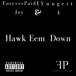 Hawk Eem Down (Explicit)