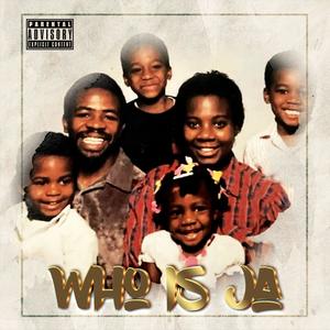 Who Is Ja (Explicit)