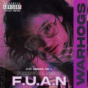 F.U.A.N. (feat. Raf-L, Ranaboi & Eloy) [Explicit]