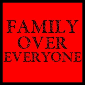 Family Over Everyone (Explicit)