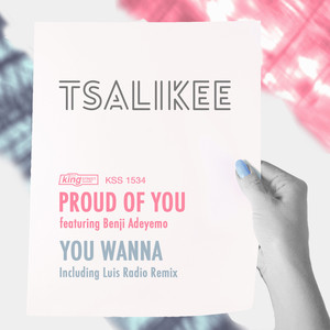 Proud of You / You Wanna