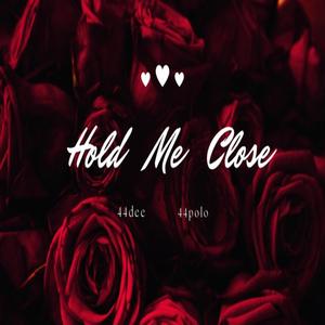 Hold Me Close (feat. 44 polo) [Explicit]