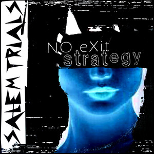 No Exit Strategy