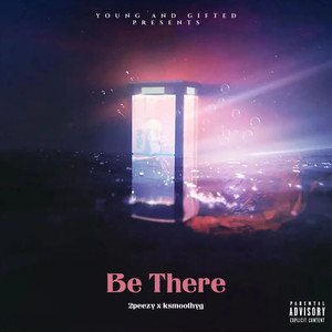 Be There (Explicit)