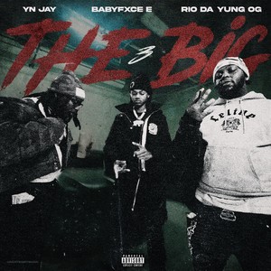 The Big 3 (Explicit)