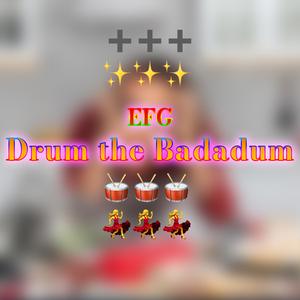 Drum the Badadum (Explicit)