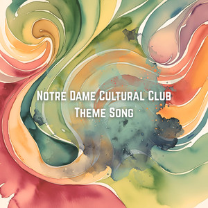 Notre Dame Cultural Club Theme Song