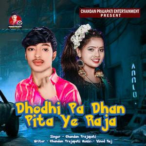 Dhodhi Pa Dhan Pita Ye Raja