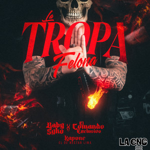 La Tropa Felona (Explicit)