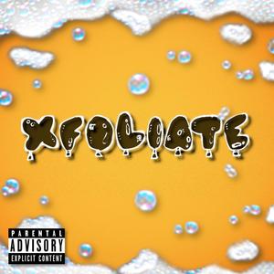 Xfoliate (feat. Razklot) [Explicit]