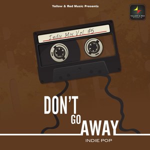 Don't go Away