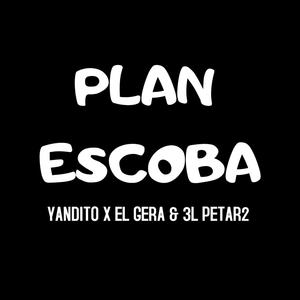 Plan Escoba (feat. Yandito) (Explicit)