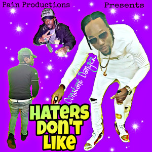 Haters Don't Like (Explicit)