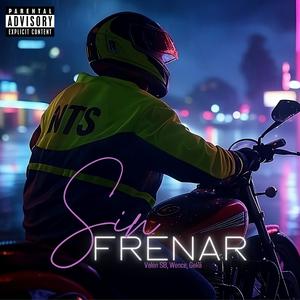 Sin frenar (feat. Wence NTS & Geká) (Explicit)