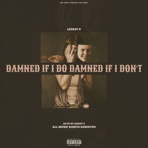 DAMNED IF I DO DAMNED IF I DON'T (Explicit)