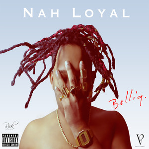 Nah Loyal (Explicit)