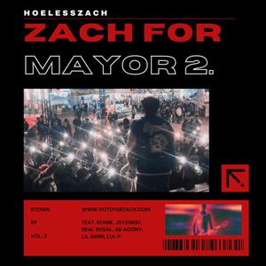 Zach For Mayor 2 (Explicit)