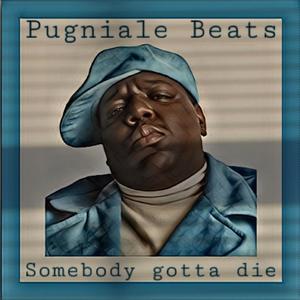 B.I.G Somebody gotta die (Explicit)