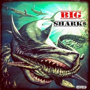 BIG SHARKS (feat. HPT FRESHII) [Explicit]