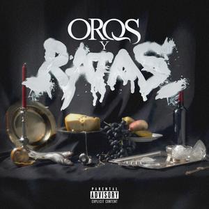 Oros y Ratas (Explicit)