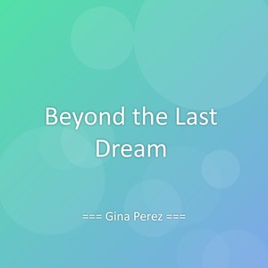 Beyond the Last Dream
