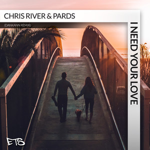 I Need Your Love (Original Mix)