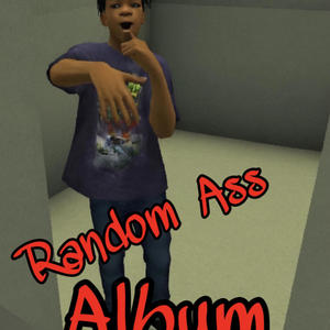 Random A** Album (Explicit)