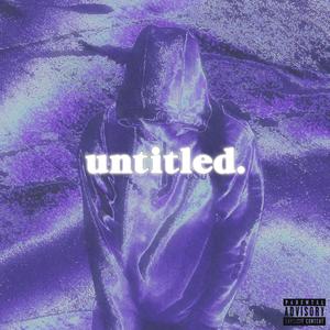 untitled. (Lost Tapes) [Explicit]