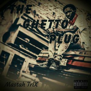 The Ghetto Plug (Explicit)