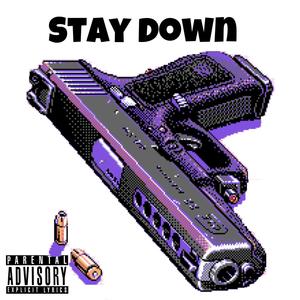 Stay Down (Explicit)