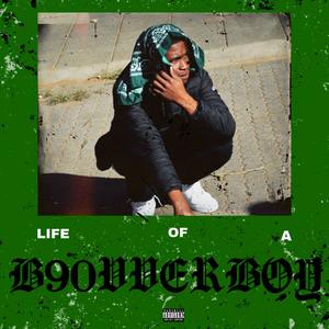 Life Of A B90VVERBOY (Explicit)