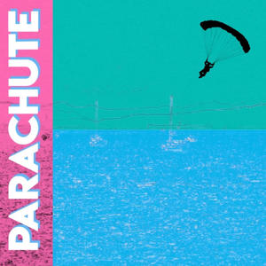 Parachute (Explicit)