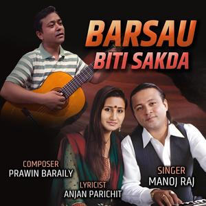 BARSAU BITI SAKDA (feat. Manoj Raj)