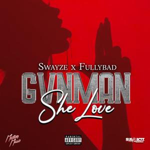 Gvnman She Love (feat. Fully Bad) (Explicit)