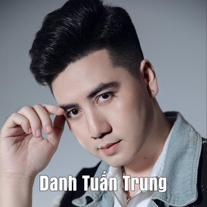 Tuyển Tập Danh Tuấn Trung