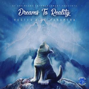 Dreams to Reality (Explicit)