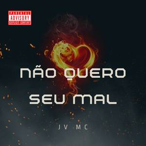 Não Quero Seu Mal (Explicit)