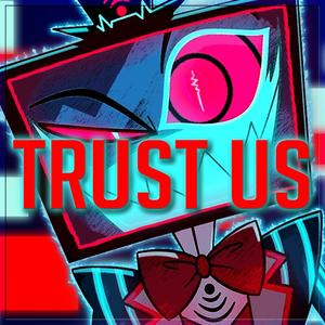 Trust Us (Explicit)