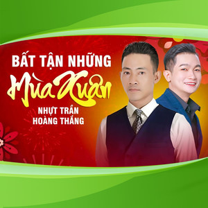 Bất Tận Những Mùa Xuân