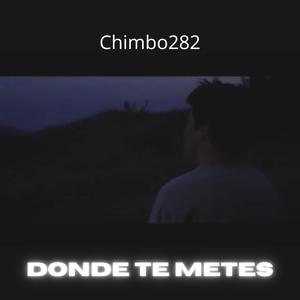 Donde Te Metes (feat. Chimbo 282) [Explicit]