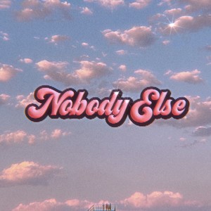 Nobody Else