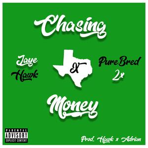 Chasing Money (feat. Purebred2x) (Explicit)