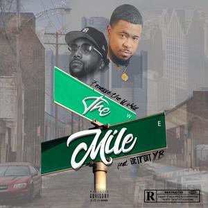 The Mile (feat. Detroit YB & Fr3sh Muzik) (Explicit)