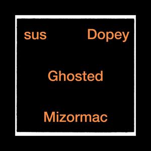 Ghosted (intro) (feat. Suspect agb, dopesmoke & mizormac hs) [Explicit]