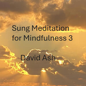 Sung Meditation for Mindfulness 3