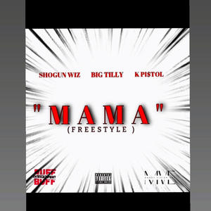 MAMA (feat. Big Tilly & K Pistol) (Explicit)