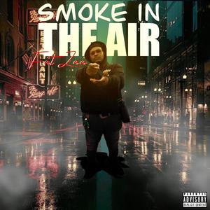 Smoke In The Air (Explicit)