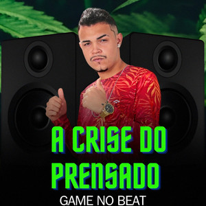 A Crise Do Prensado (Explicit)