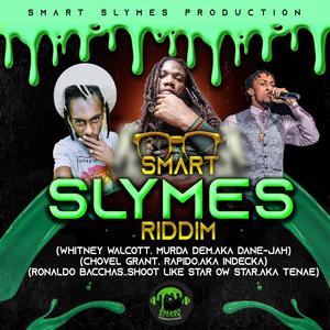 Smart Slymes Riddim (Explicit)