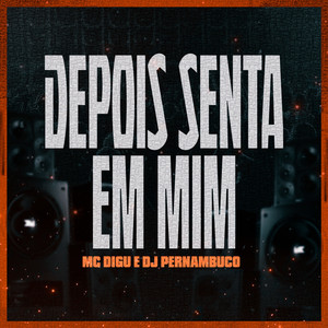 Depois Senta em Mim (Explicit)